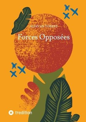 Forces Opposées - Aldivan Torres - cover