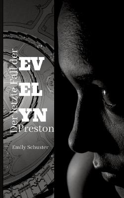 Der letzte Fall der Evelyn Preston - Emily Schuster - cover