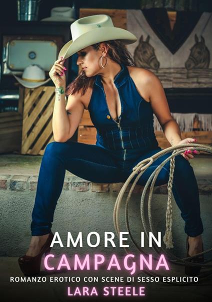 Amore in Campagna - Lara Steele - ebook