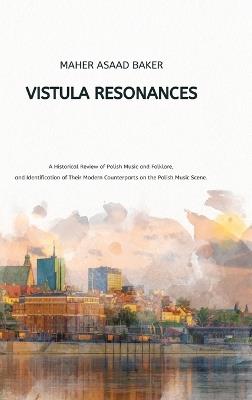 Vistula Resonances - Maher Asaad Baker - cover