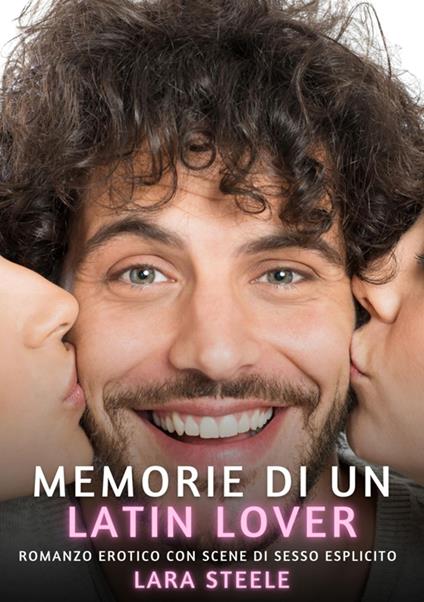 Memorie di un Latin Lover - Lara Steele - ebook