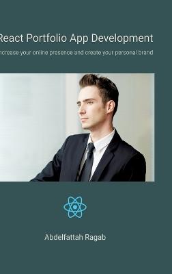 React Portfolio App Development: Increase your online presence and create your personal brand - Abdelfattah Ragab - cover