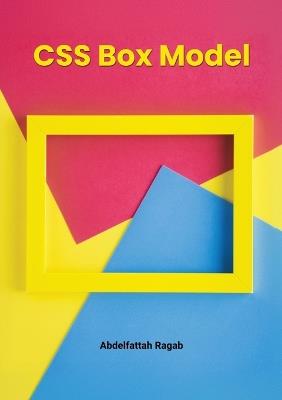 CSS Box Model and Layouts - Abdelfattah Ragab - cover