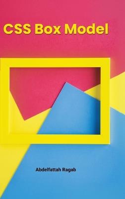 CSS Box Model and Layouts - Abdelfattah Ragab - cover
