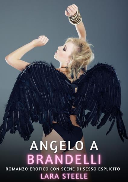 Angelo a Brandelli - Lara Steele - ebook