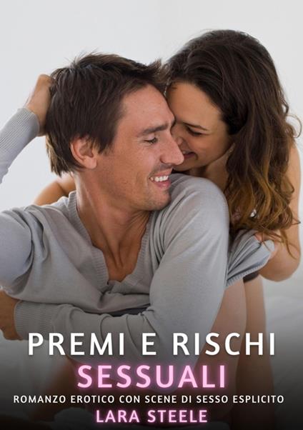 Premi e Rischi Sessuali - Lara Steele - ebook