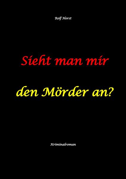Sieht man mir den Mörder an? Autismus, Clique, Eifersucht, eigene Wohnung, Fremdgehen, Freundschaft, Mord, Nordkap, Fehmarn,