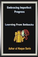 Embracing Imperfect Progress