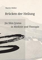 Brücken der Heilung: Jin Shin Jyutsu in Medizin und Therapie