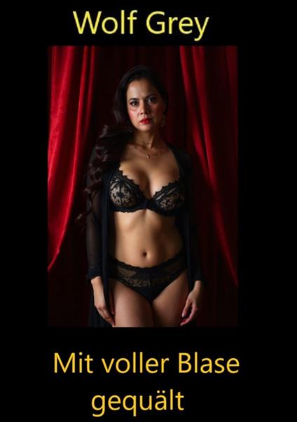 Mit voller Blase gequält