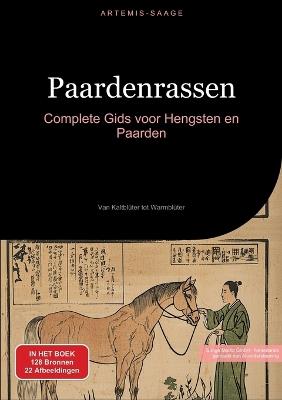 Paardenrassen: Complete Gids voor Hengsten en Paarden: Van Kaltblüter tot Warmblüter - Artemis Saage - cover