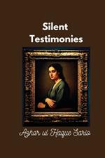 Silent Testimonies