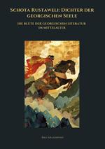 Schota Rustaweli: Dichter der georgischen Seele