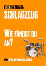 Schlagzeug - Wie fängst du an?