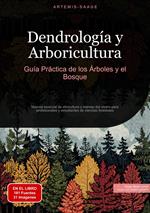 Dendrología y Arboricultura: Guía Práctica de los Árboles y el Bosque