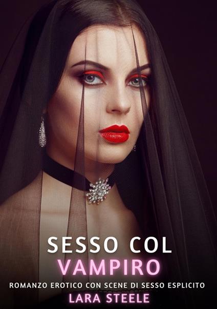 Sesso col Vampiro - Lara Steele - ebook