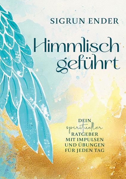 Himmlisch geführt