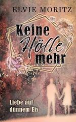 Keine Hölle mehr: Liebe auf dünnem Eis