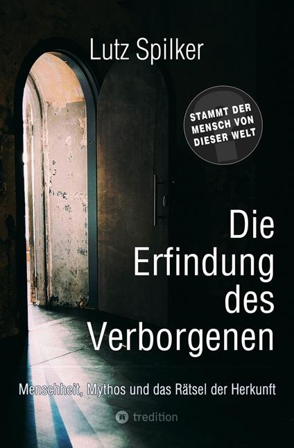 Die Erfindung des Verborgenen