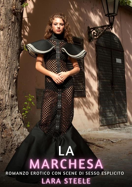 La Marchesa - Lara Steele - ebook