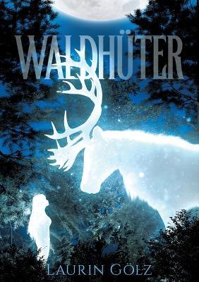 Waldhüter - Laurin Gölz - cover