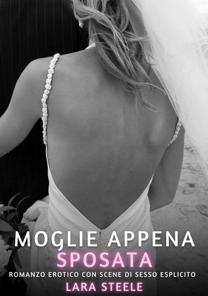 Moglie appena Sposata - Lara Steele - ebook