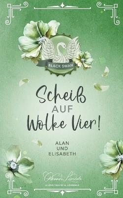 Scheiß auf Wolke Vier!: Alan und Elisabeth - Amanda Lovedale - cover