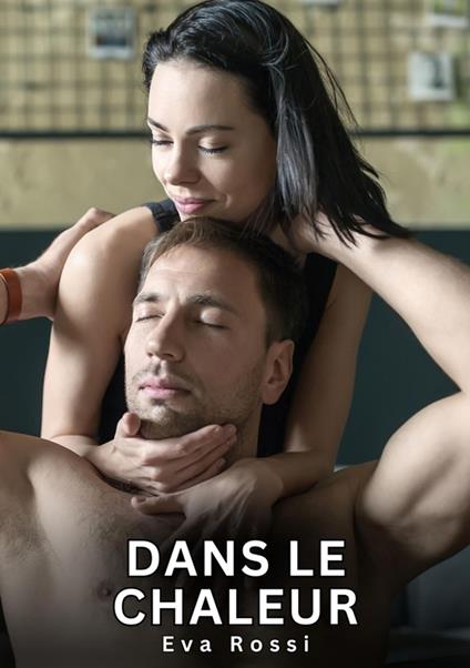 Dans le Chaleur
