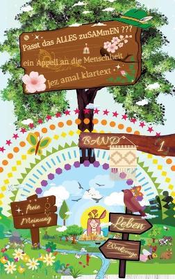 Passt das alles zuSAMmEN Ein Appell an die Menscheit Jez amal klartext: Band 1 Leben & Werkzeuge - Patrick Schappelwein - cover