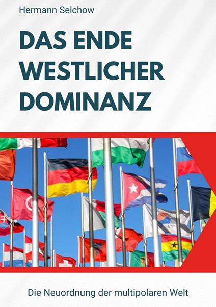 Das Ende westlicher Dominanz