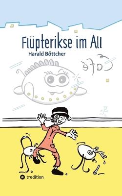 Flüpterikse im All - Harald Böttcher - cover