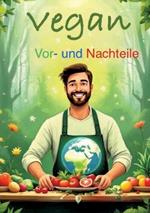 Vegan Vor- und Nachteile: Vor- und Nachteile