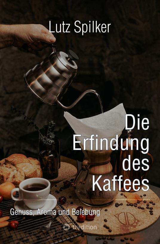 Die Erfindung des Kaffees