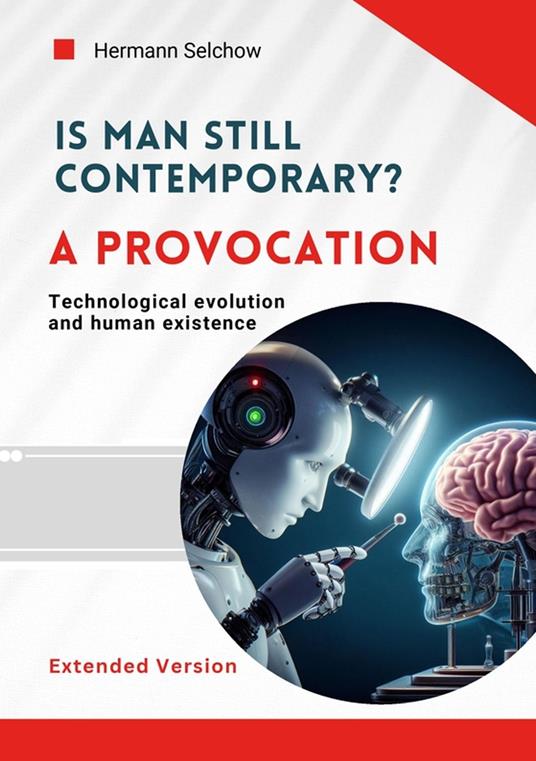 Is man still relevant? A provocation (Extended Version)
