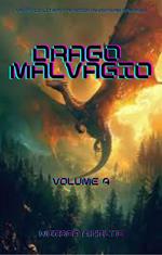Drago Malvagio:Un Epico LITRPG Fantasia Avventura Romanzo(Volume 4)