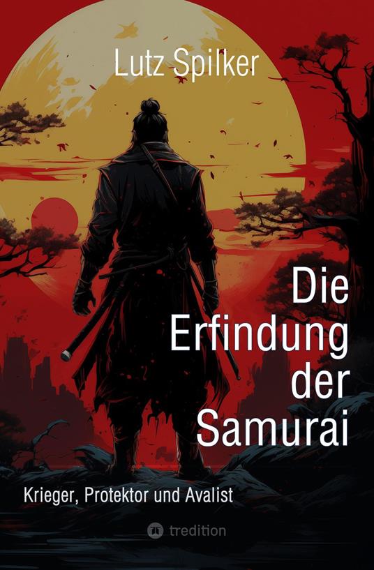 Die Erfindung der Samurai