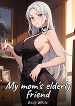 My mom's elderly friend