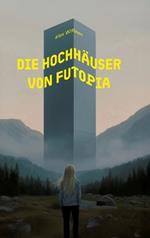 Die Hochhäuser von Futopia
