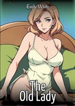The Old Lady: Sexy Erotic Stories for Adults Illustrated with Hentai Images - Naked Pictures