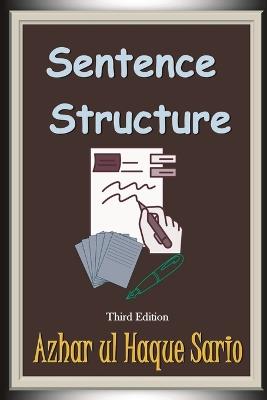 Sentence Structure: Third Edition - Azhar Ul Haque Sario - cover