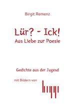 Lür? - Ick! Aus Liebe zur Posie