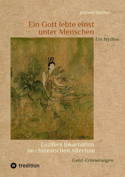 Ein Gott lebte einst unter Menschen - Ein Mythos