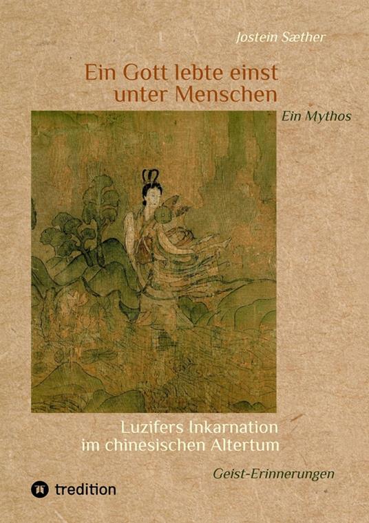 Ein Gott lebte einst unter Menschen - Ein Mythos