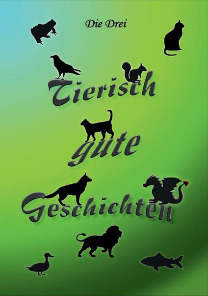 Tierisch gute Geschichten