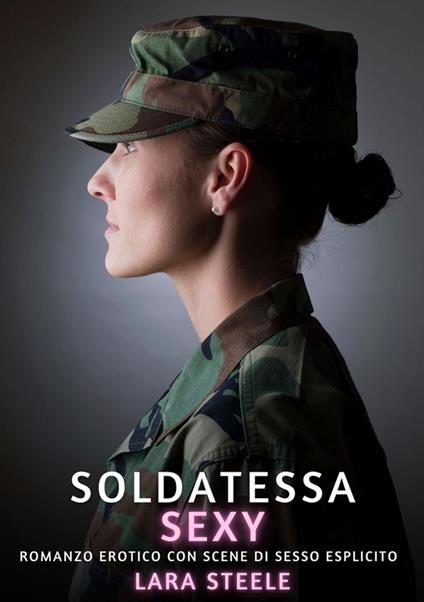 Soldatessa Sexy - Lara Steele - ebook