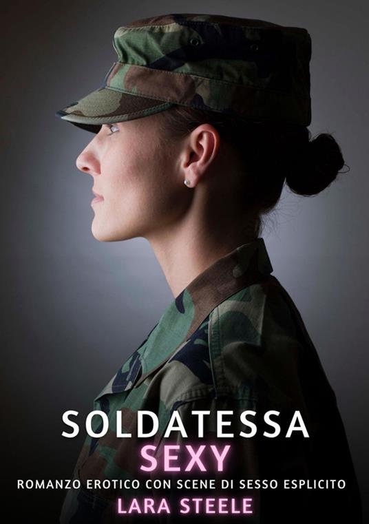 Soldatessa Sexy - Lara Steele - ebook