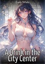 A Drink in the City Center
