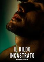 Il Dildo Incastrato