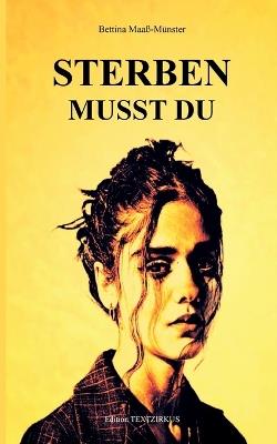 Sterben Musst Du - Bettina Maass-Muenster - cover
