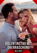 Valentinstag mit Überraschung